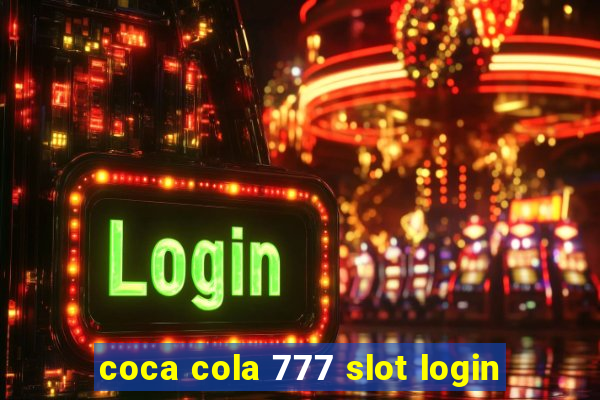 coca cola 777 slot login